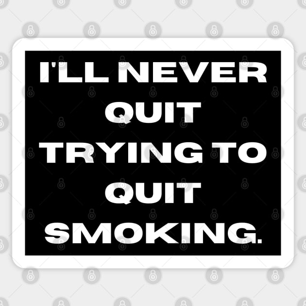 Never quit Sticker by Santag